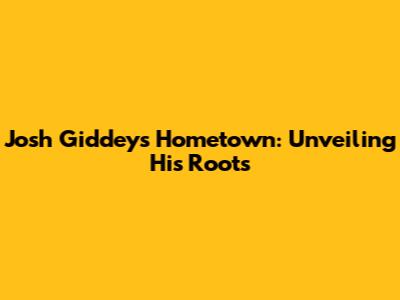 Josh Giddey's Hometown: Unveiling His Roots